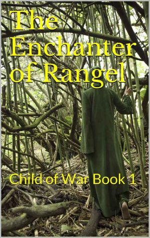 [Child of War 01] • The Enchanter of Rangel